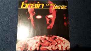 Brain ‎– Crazy Planet (I Don't Care) (Used Vinyl) (12")