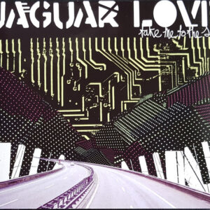 Jaguar Love ‎– Take Me To The Sea