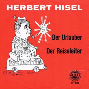 Herbert Hisel ‎– Der Urlauber / Der Reiseleiter (Used Vinyl)