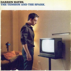 Darren Hayes ‎– The Tension And The Spark