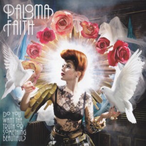 Paloma Faith ‎– Do You Want The Truth Or Something Beautiful?