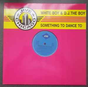 White Boy Mike & DJ The Boy ‎– Something To Dance To (Used Vinyl) (12")