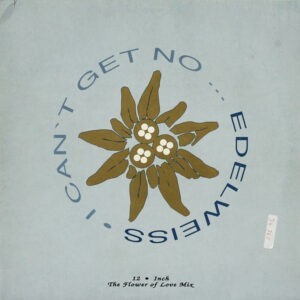 Edelweiss ‎– I Can't Get No... (Edelweiss) (The Flower Of Love Mix) (Used Vinyl) (12'')