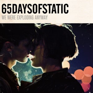 65daysofstatic ‎– We Were Exploding Anyway (CD)