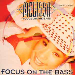 Melissa ‎– Focus On The Bass (Used Vinyl) (12")