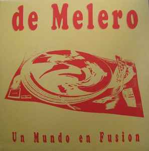 De Melero ‎– Un Mundo En Fusión (Used Vinyl) (12")