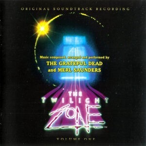 The Grateful Dead And Merl Saunders ‎– The Twilight Zone- Volume One (Original Soundtrack Recording) (CD)