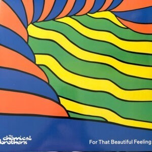 The Chemical Brothers ‎– For That Beautiful Feeling