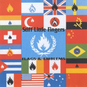 Stiff Little Fingers ‎– Flags & Emblems