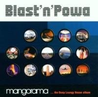 Mangorama ‎– Blast'N'Powa