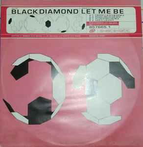 Black Diamond ‎– Let Me Be (Used Vinyl) (12")