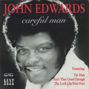 John Edwards – Careful Man