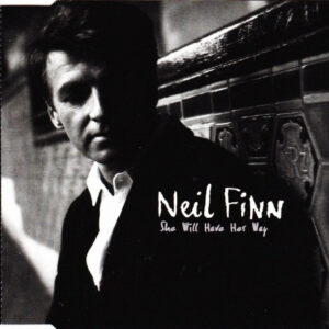 Neil Finn ‎– She Will Have Her Way