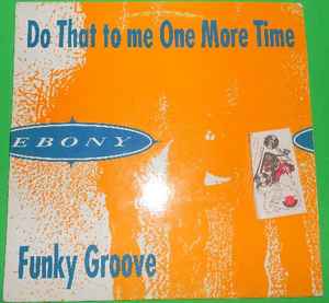 Ebony ‎– Do That To Me One More Time (Used Vinyl) (12")