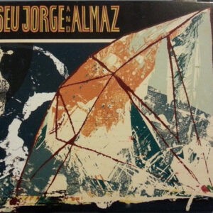 Seu Jorge And Almaz ‎– Seu Jorge And Almaz