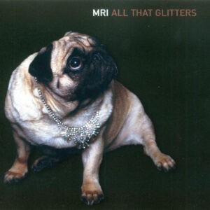 MRI ‎– All That Glitters