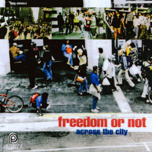 Freedom Or Not ‎– Across The City (CD)