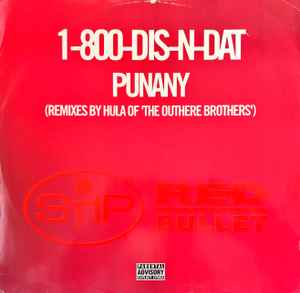 1-800-Dis-N-Dat ‎– Punany (Remixes By Hula Of The Outhere Brothers) (Used Vinyl) (12")