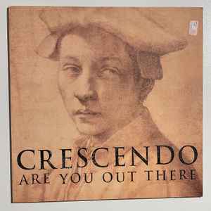 Crescendo ‎– Are You Out There (Used Vinyl) (12")