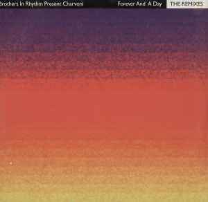 Brothers In Rhythm Present Charvoni ‎– Forever And A Day (The Remixes) (Used Vinyl) (12")