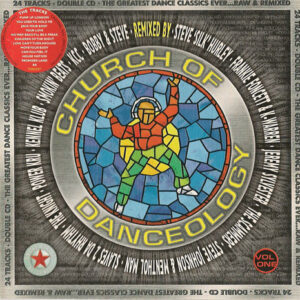 Various ‎– Church Of Danceology (The Greatest Dance Classics Ever... Raw & Remixed) (Vol. One)