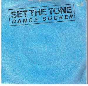 Set The Tone ‎– Dance Sucker (Used Vinyl) (7")