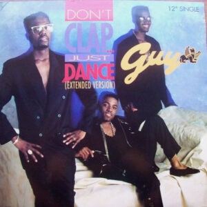 Guy ‎– Don't Clap ... Just Dance (Extended Version)