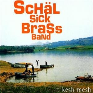 Schäl Sick Brass Band ‎– Kesh Mesh (CD)