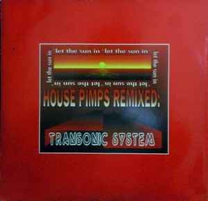 Transonic System ‎– Let The Sun In (House Pimps Remix) (Used Vinyl) (12")