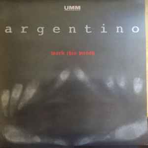 Argentino ‎– Work This Pussy (Used Vinyl) (12")