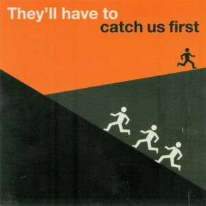 Various ‎– They'll Have To Catch Us First