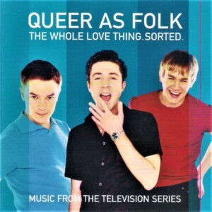 Various ‎– Queer As Folk (The Whole Love Thing. Sorted.) (CD)