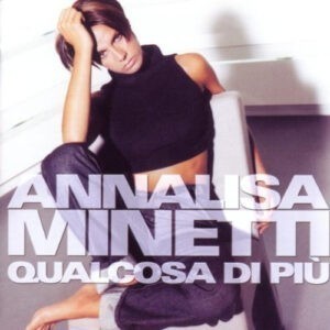 Annalisa Minetti ‎– Qualcosa Di Più