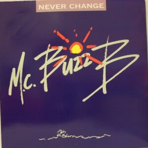 MC Buzz B ‎– Never Change (Used Vinyl) (12")