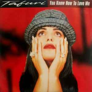 Tafuri ‎– You Know How To Love Me (Used Vinyl) (12")