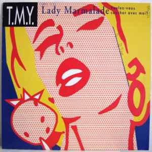 T.M.Y. ‎– Lady Marmalade (Voulez-Vous Coucher Avec Moi?) (Used Vinyl) (12")