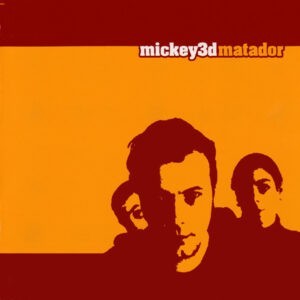 Mickey 3D ‎– Matador (CD)