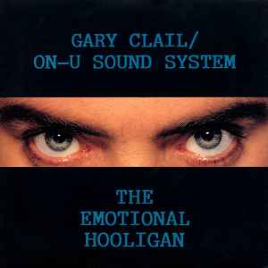 Gary Clail / On-U Sound System ‎– The Emotional Hooligan (Used Vinyl) (12")