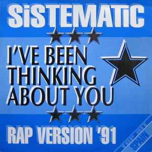 Sistematic ‎– I've Been Thinking About You (Used Vinyl) (12")