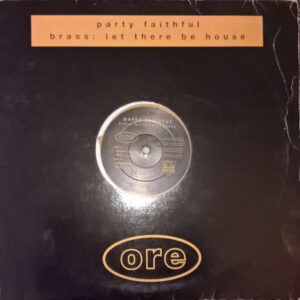 Party Faithful ‎– Brass: Let There Be House (Used Vinyl) (12")