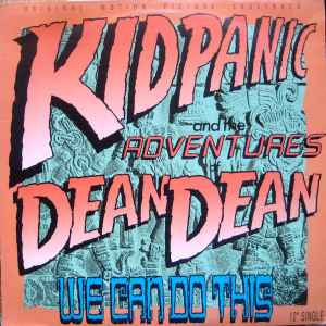 Kid Panic And The Adventures Of Dean Dean ‎– We Can Do This (Used Vinyl) (12")