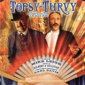 Gilbert & Sullivan ‎– Topsy-Turvy (Original Motion Picture Soundtrack)