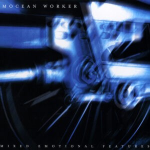 Mocean Worker ‎– Mixed Emotional Features