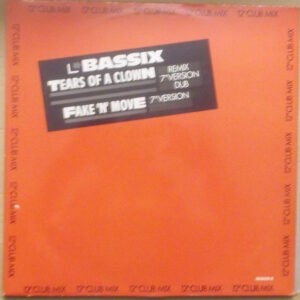 Bassix ‎– Tears Of A Clown / Fake 'N' Move (Used Vinyl) (12'')