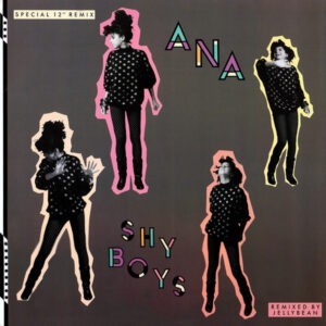 Ana ‎– Shy Boys (Special 12" Remix) (Used Vinyl)