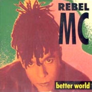 Rebel MC ‎– Better World (Used Vinyl) (12'')