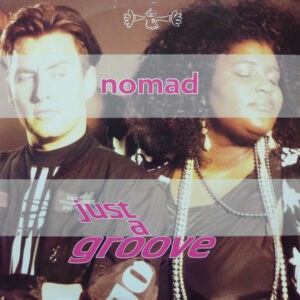 Nomad ‎– Just A Groove (Used Vinyl) (12'')