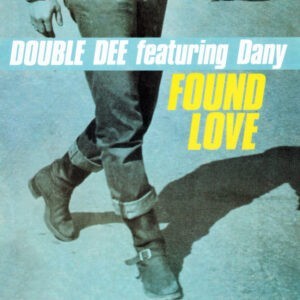 Double Dee Feat. Dany ‎– Found Love (Used Vinyl) (12'')