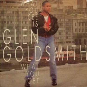 Glen Goldsmith ‎– What You See Is What You Get (Used Vinyl) (12'')