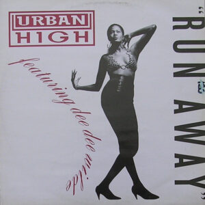 Urban High Featuring Dee Dee Wilde ‎– Run Away (Used Vinyl) (12'')